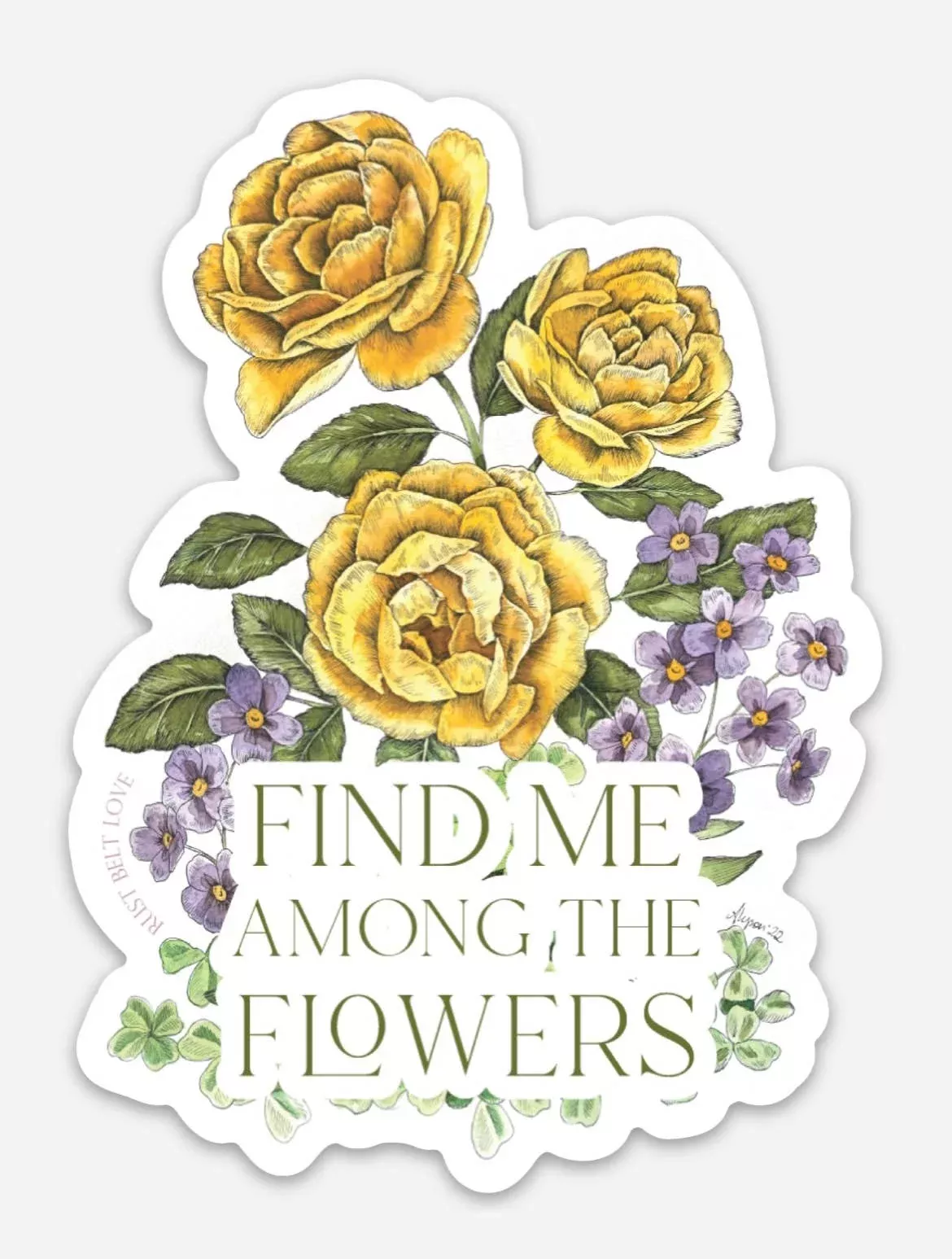 Find Me Among the Flowers Sticker