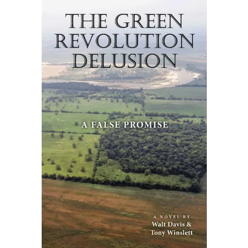 The Green Revolution Delusion