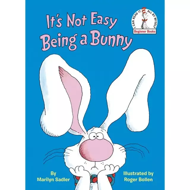 It’s Not Easy Being a Bunny Beginner Book